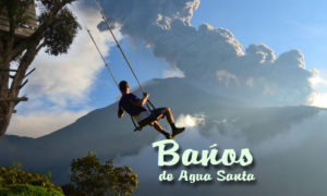 Huśtawka na końcu świata – Baños de Agua Santa