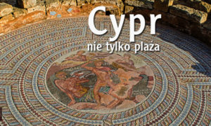 Cypr – nie tylko plaża