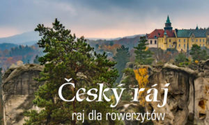 Český ráj – raj dla rowerzystów
