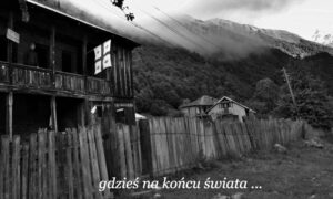 Domek kawałek za końcem świata