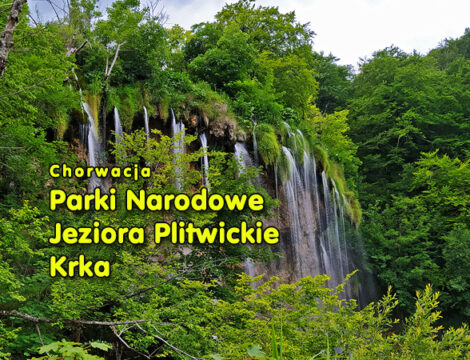 Jeziora Plitwickie i Krka