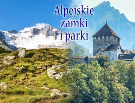 Alpejskie zamki i parki natury.