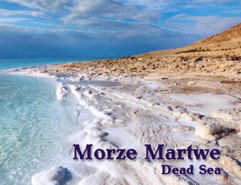 Morze Martwe – na samym dnie Ziemi.