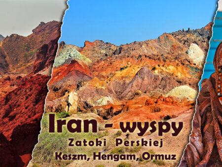 Iran – wyspy w Zatoce Perskiej. Keszm, Hengam, Ormuz